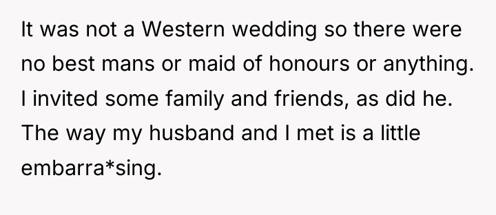 It was not a Western wedding so there were no...