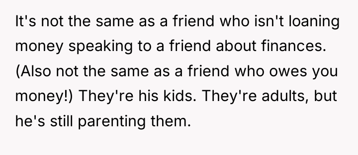 It's not the same as a friend who isn't loaning...