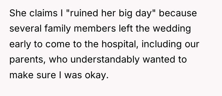 She claims I "ruined her big day" because several family...