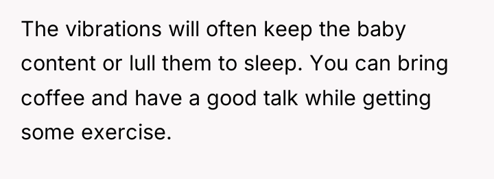 The vibrations will often keep the baby content or lull...