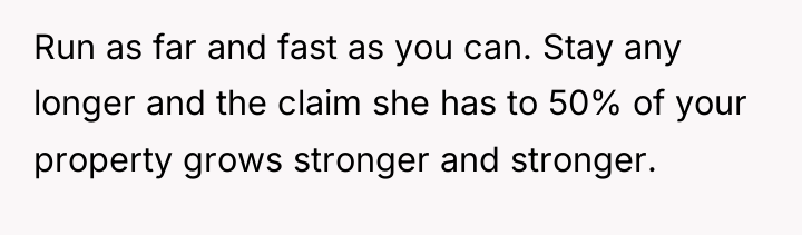 Run as far and fast as you can. Stay any...