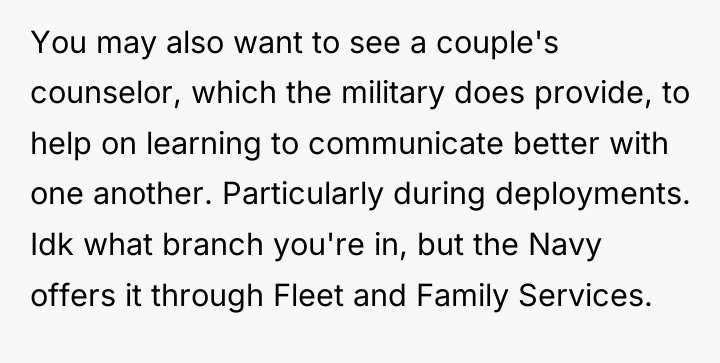 You may also want to see a couple's counselor, which...