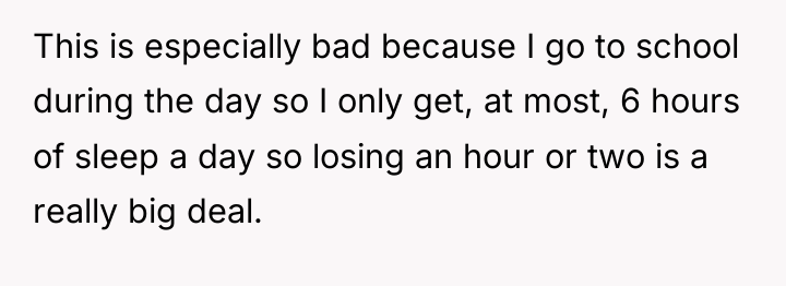 This is especially bad because I go to school during...