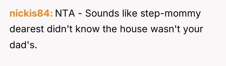 nickis84 NTA - Sounds like step-mommy dearest didn't know the...