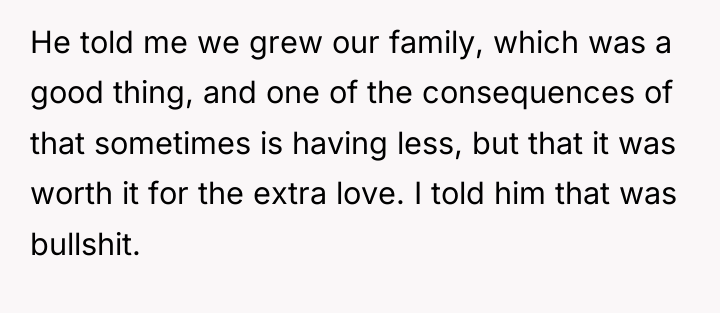 He told me we grew our family, which was a...