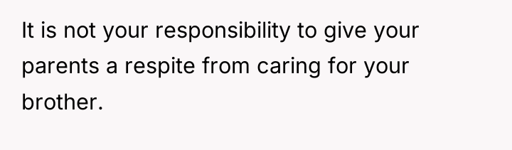 It is not your responsibility to give your parents a...