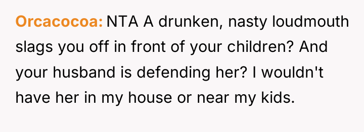 Orcacocoa NTA A drunken, nasty loudmouth slags you off in...