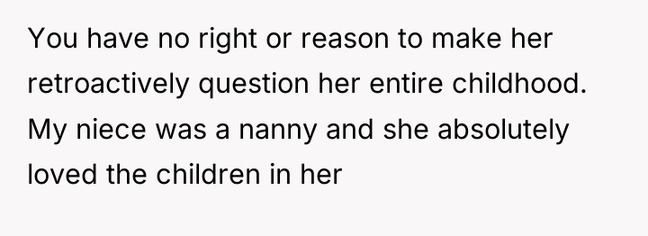 You have no right or reason to make her retroactively...