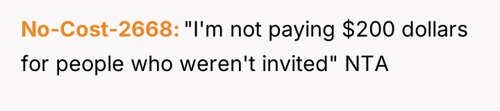 No-Cost-2668 "I'm not paying $200 dollars for people who weren't...