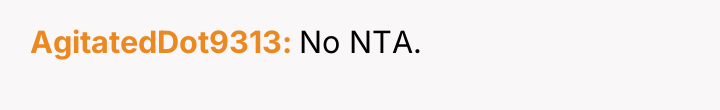 AgitatedDot9313 No NTA.