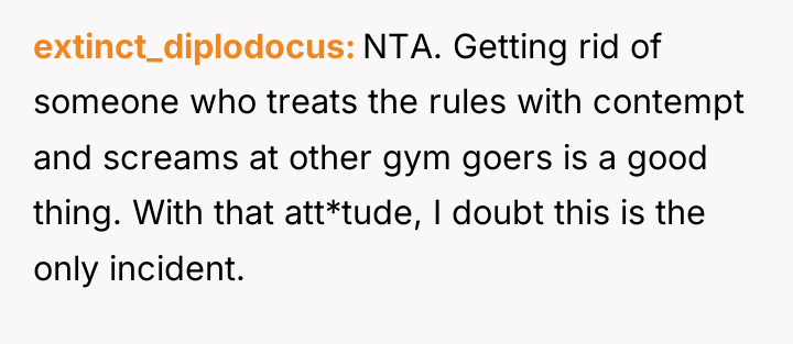 extinct_diplodocus NTA. Getting rid of someone who treats the rules...