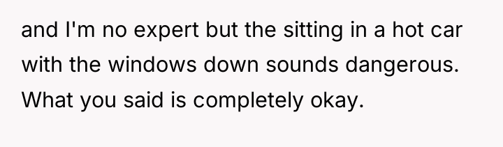and I'm no expert but the sitting in a hot...