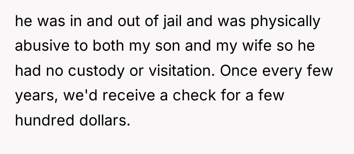 he was in and out of jail and was physically...