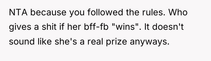 NTA because you followed the rules. Who gives a shit...