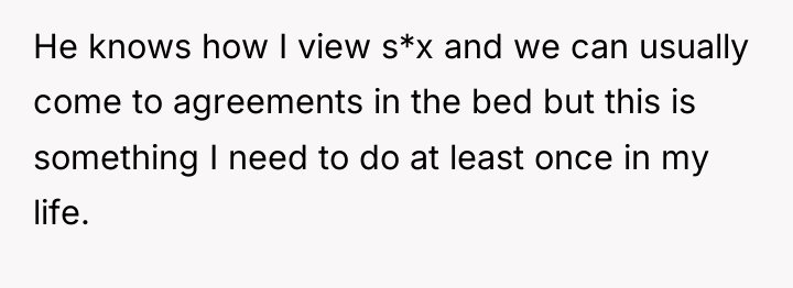 He knows how I view s*x and we can usually...