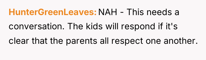 HunterGreenLeaves NAH - This needs a conversation. The kids will...