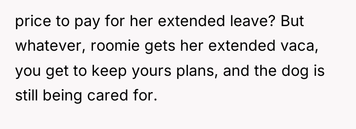 price to pay for her extended leave? But whatever, roomie...