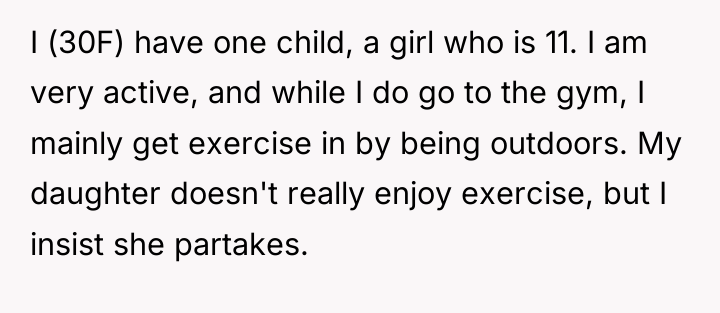 I (30F) have one child, a girl who is 11....