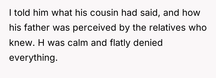 I told him what his cousin had said, and how...