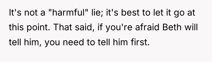 It's not a "harmful" lie; it's best to let it...
