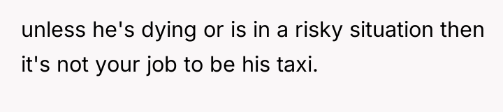 unless he's dying or is in a risky situation then...