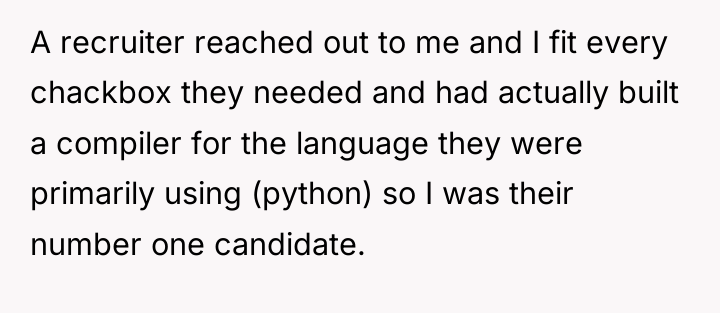 A recruiter reached out to me and I fit every...