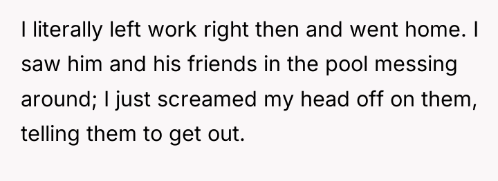 I literally left work right then and went home. I...