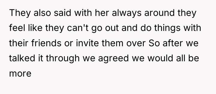 They also said with her always around they feel like...