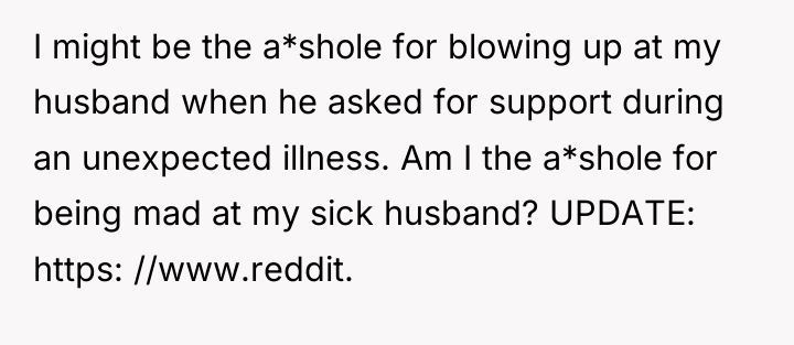 I might be the a*shole for blowing up at my...