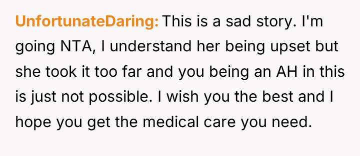 UnfortunateDaring This is a sad story. I'm going NTA, I...