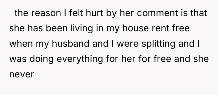 ​ ​ the reason I felt hurt by her comment...