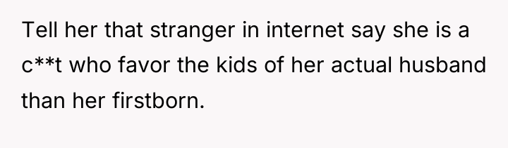 Tell her that stranger in internet say she is a...