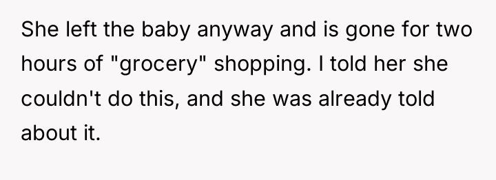 She left the baby anyway and is gone for two...