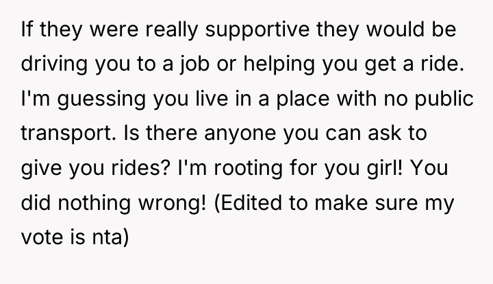 If they were really supportive they would be driving you...