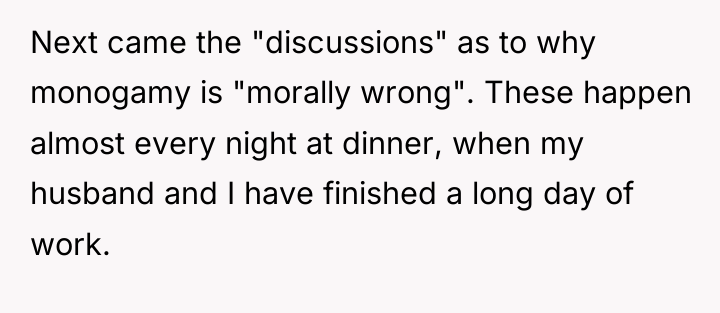Next came the "discussions" as to why monogamy is "morally...