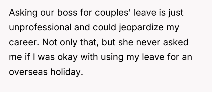 Asking our boss for couples' leave is just unprofessional and...