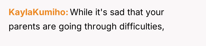 KaylaKumiho While it's sad that your parents are going through...
