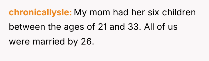 chronicallysle My mom had her six children between the ages...
