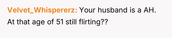 Velvet_Whispererz Your husband is a AH. At that age of...