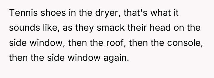Tennis shoes in the dryer, that's what it sounds like,...