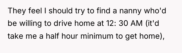 They feel I should try to find a nanny who'd...