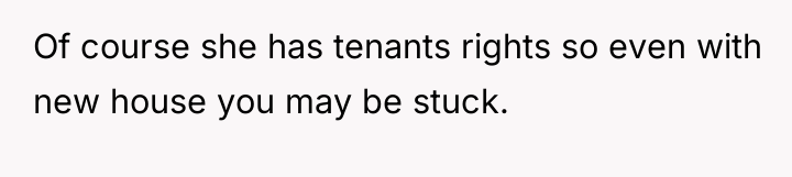 Of course she has tenants rights so even with new...