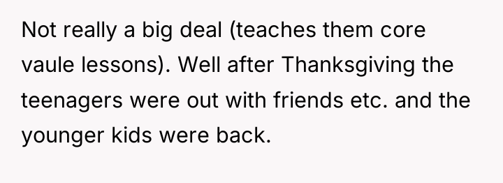 Not really a big deal (teaches them core vaule lessons)....