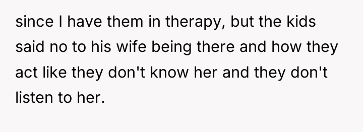 since I have them in therapy, but the kids said...