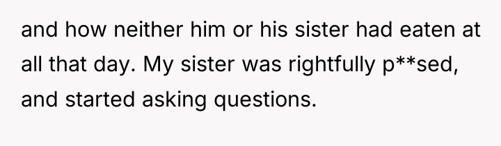 and how neither him or his sister had eaten at...