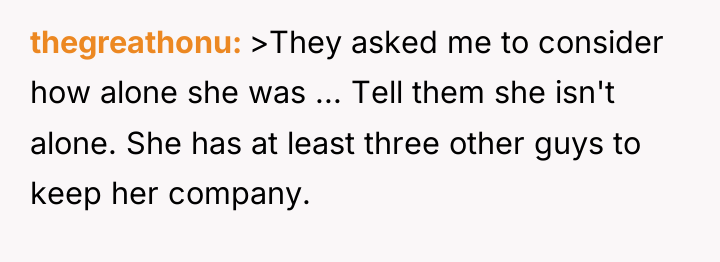 thegreathonu >They asked me to consider how alone she was...