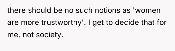 there should be no such notions as 'women are more...