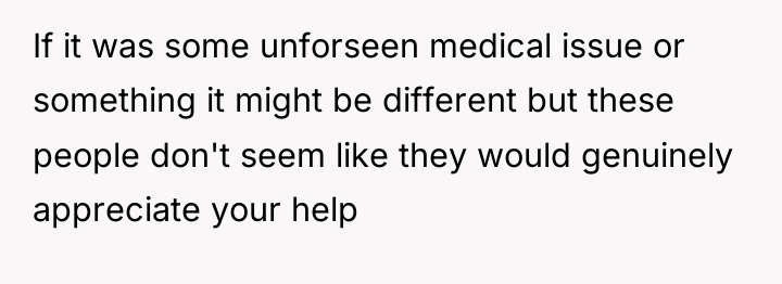 If it was some unforseen medical issue or something it...