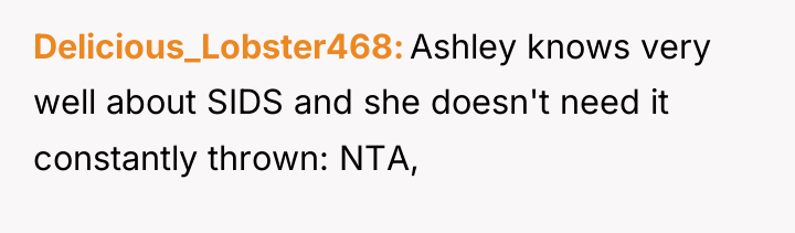 Delicious_Lobster468 Ashley knows very well about SIDS and she doesn't...