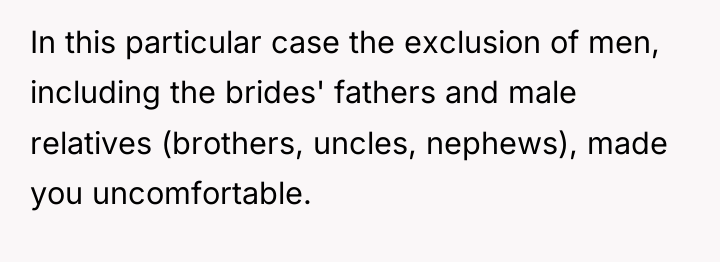In this particular case the exclusion of men, including the...
